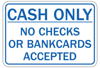 payment signs cash only no checks or bankcards accepted