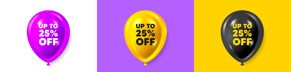Birthday balloons 3d icons. Up to 25 percent off sale. Discount offer price sign. Special offer symbol. Save 25 percentages. Discount tag text message. Party balloon banners with text. Vector