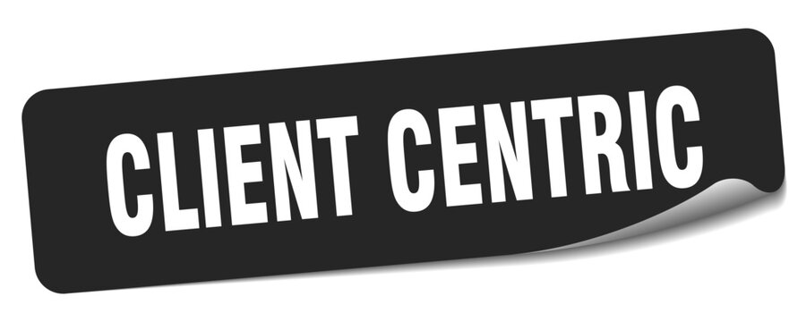 client centric sticker. client centric label
