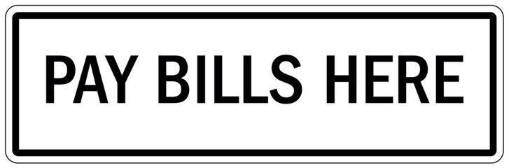 Payment sign pay bills here