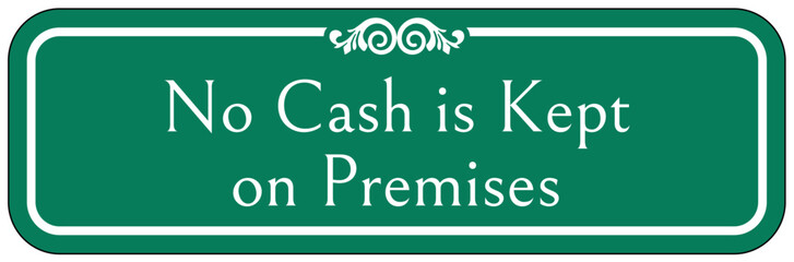 Payment sign cash is kept on premises