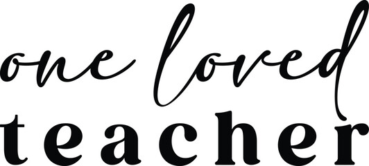 one loved teacher
