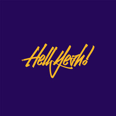 Hell Yeah lettering in hip-hop graffiti tagging style.