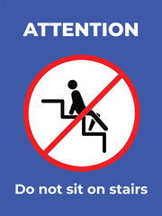Do not sit on stairs icon banner sign illustration isolated on vertical blue background. Simple flat drawing for poster prints and web icons.