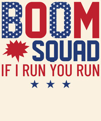 Boom squad if I run you run Graphic Design