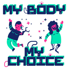 My body my choice lettering illustration