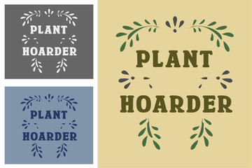 Plant hoarder lettering round badge logo. Leaves floral illustration. Retro vintage boho aesthetic vector text for shirt design printable gifts. Funny plants lover hoarding collector gardener quote. © CzakaU