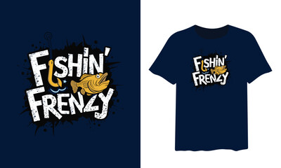 fishing t-shirt design, fishing vector typography t-shirt design.