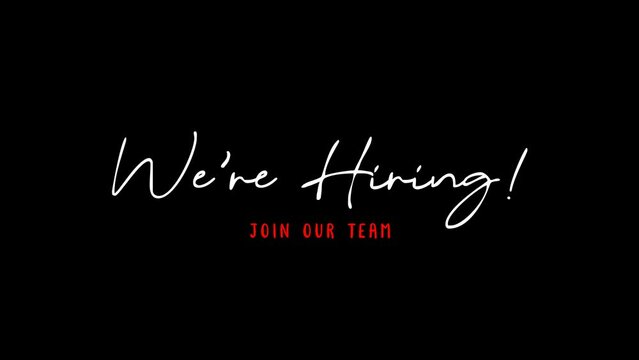 Animated text video We are Hiring, Join our team. black background. Search and recruitment business concept.