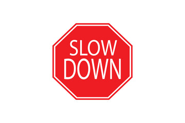 Slow Down road sign isolated on white background design eps 10
