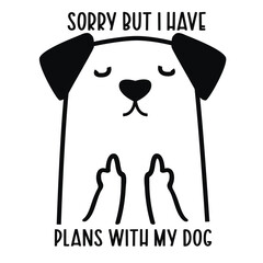 Funny Dog Vector Illustration. Funny Quote for t-shirt, print.