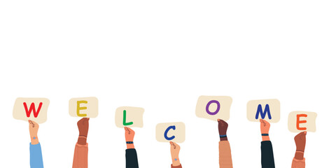 Raised arms of colleagues or friends diverse multi ethnic multicultural people holding letters Welcome
