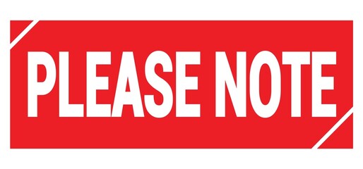 PLEASE NOTE text written on red stamp sign.