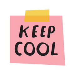 Pink piece of paper taped to the wall with the phrase - keep cool. Flat design. Hand drawn illustration on white background.