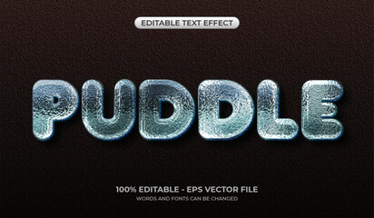 3D Puddle text effect. Editable water texture text effect. Realistic fluid typography design