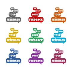 We want your feedback sign icon isolated on white background. Set icons colorful