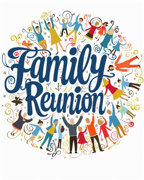 The word "Family Reunion" clipart. White background, central focus, detailed . The National Family Reunion Month takes place in July every year