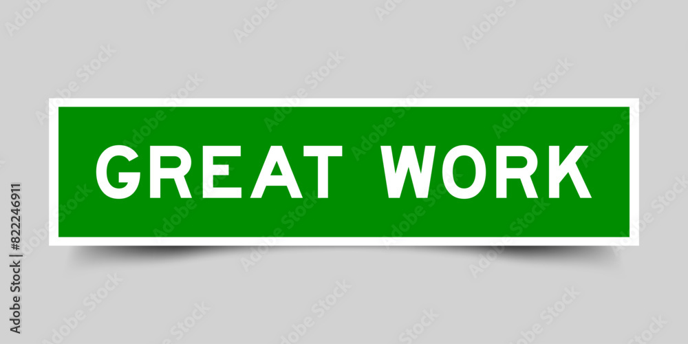 Poster Green color square shape sticker label with word great work on gray background