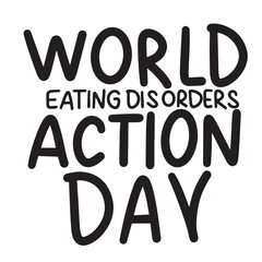 World Eating Disorders Action Day text. Hand drawn vector art.