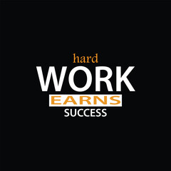 hard work earn success t shirt design