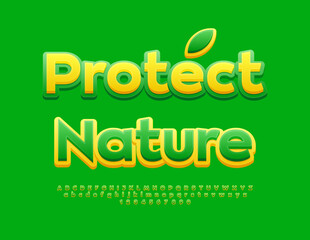 Vector eco poster Protect Nature. Green and Yellow Bright Font. Modern  Alphabet Letters and Numbers set.