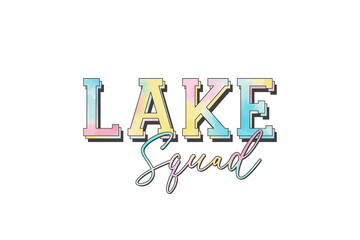 Tie Dye Summer PNG Sublimation, Lake squad