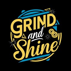Naklejka premium Grind and Shine tshirt design with cliparts