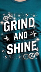Grind and Shine tshirt design with cliparts