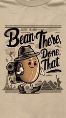 Bean There, Done That tshirt design with cliparts