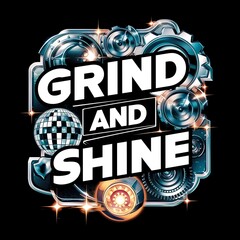 Grind and Shine tshirt design with cliparts