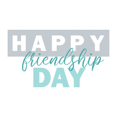 Concise modern lettering Happy Friendship Day
