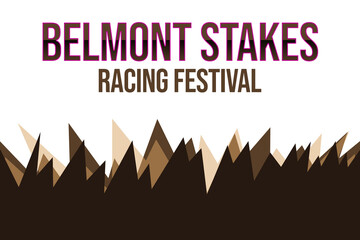 Belmont Stakes wallpaper, Horse Racing typography. The Belmont Stakes is an American Grade I stakes race.