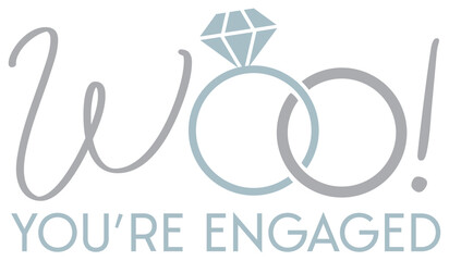 Woo! You're Engaged | Cute Celebratory Engagement Design | Vector Bride To Be Art