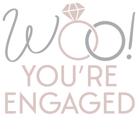 Woo! You're Engaged | Cute Celebratory Engagement Design | Vector Bride To Be Art