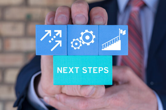 Next steps business concept. Next step of work, plan, strategies, vision, project implementation, new opportunities and execution. Following moves strategy plan give directions.