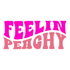 Feelin Peachy Retro SVG