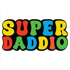SUPER DADDIO  FATHER'S DAY T-SHIRT DESIGN,