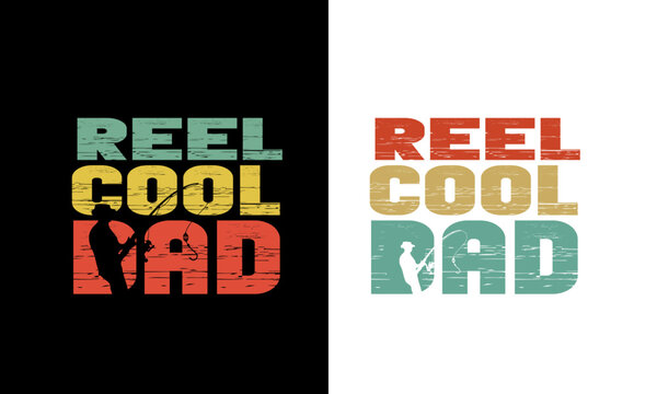 Reel Cool Dad ,Fishing  Vintage design.