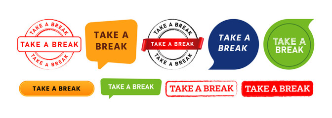 rubber stamp and speech bubble label sticker take a break sign for quote relax time