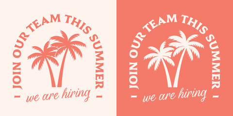We are hiring summer job work recruiting join our team social media post text for beach ocean business shop store. Retro vintage boho luxury palm trees aesthetic illustration print poster vector.