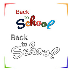 Back to school inscription vector coloring page. Educational worksheet. Elements for coloring book, design illustrations in the style of outline for kids.