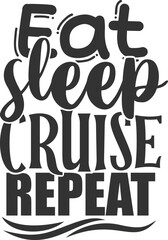 Eat Sleep Cruise Repeat - Cruise Illustration
