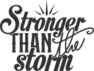 Stronger Than The Storm - Motivational Illustration