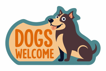 Dogs Welcome Sticker with Dog Illustration