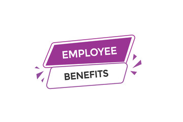 new website employee benefits offer button learn stay stay tuned, level, sign, speech, bubble  banner modern, symbol, click 