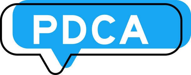 Speech banner and blue shade with word PDCA (Abbreviation of plan do check act) on white background