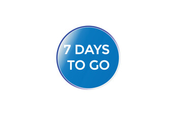 7 days to go countdown to go one time,  background template 7 days to go , countdown sticker left banner business, sale, label button
