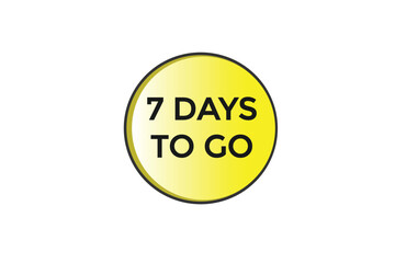 7 days to go countdown to go one time,  background template 7 days to go , countdown sticker left banner business, sale, label button