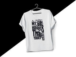 My gun is bigger then yours
typography t-shirt design 