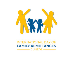 International Day of Family Remittances. 16 June. Holiday concept. Template for background with banner, poster and card. Vector illustrator. flat Design.